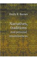 Narratives, Traditions and Personal Reminiiscences.