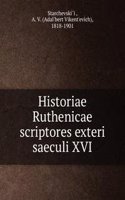Historiae Ruthenicae scriptores exteri saeculi XVI