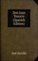 Don Juan Tenorio (Spanish Edition)