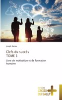 Clefs du succès TOME 1