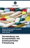 Verwendung von Arzneimitteln mit kontinuierlicher Freisetzung