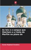 As leis e o sangue que libertam e a Costa do Marfim no plano de