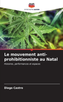 mouvement anti-prohibitionniste au Natal