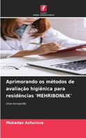 Aprimorando os métodos de avaliação higiênica para residências 'MEHRIBONLIK'