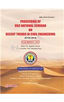 Proceeding of UGC National Seminar on Recent Trends in Civil Engineering (RTCE-2013)