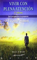 Vivir con plena atencion: De la aceptacion a la presencia