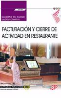 Cuaderno del alumno. Facturacion y cierre de actividad en Restaurante (UF0260). Certificados de profesionalidad. Servicios de restaurante (HOTR0608)