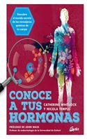 Conoce a tus hormonas: Descubre el mundo secreto de los mensajeros quimicos de tu cuerpo (Salud natural) (Spanish Edition)