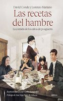 Las recetas del hambre: La comida de los anos de posguerra