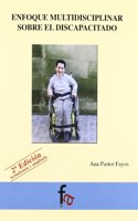 Enfoque multidisciplinar sobre el discapacitado / Multidisciplinary approach for the disabled