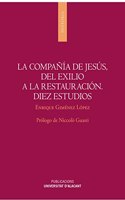 La Compania de Jesus, del exilio a la restauracion. Diez estudios
