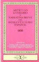 Articulo literario y narrativa breve del romanticismo espanol/ Literary Article and Brief Narrative of Spanish Romanticism