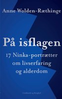 På isflagen: 17 Ninka-portrætter om livserfaring og alderdom