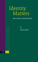 Identity Matters: John, the Jews and Jewishness