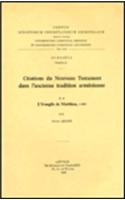 Citations du Nouveau Testament dans l'ancienne tradition arménienne,  I. A. L'Évangile de Matthieu, I-XII: (31 Corpus Scriptorum Christianorum Orientalium, Subsidia)