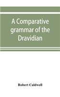 comparative grammar of the Dravidian or south-Indian family of languages