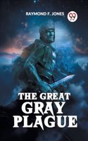 The Great Gray Plague