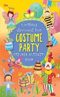 Activity book: Getting Dressed for Costume Party: Sticker Activity Book - Fun Activities for Kids