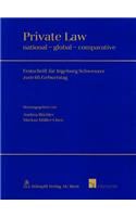 Private Law: National - Global - Comparative: Festschrift Fur Ingeborg Schwenzer Zum 60. Geburtstag