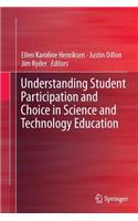 Understanding Student Participation and Choice in Science and Technology Education