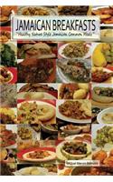 Jamaican Breakfasts: Healthy Nature Style Jamaican Common Meals