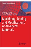 Machining, Joining and Modifications of Advanced Materials