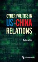 Cyber Politics in Us-China Relations