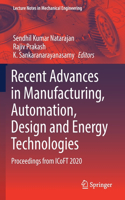 Recent Advances in Manufacturing, Automation, Design and Energy Technologies