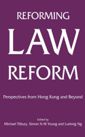 Reforming Law Reform - Perspectives from Hong Kong and Beyond