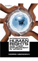 International Human Rights and Their Enforcement in Africa