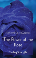 Power of the Rose