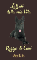 Latrati della mia Vita Razze di Cani