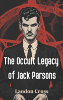 The Occult Legacy of Jack Parsons