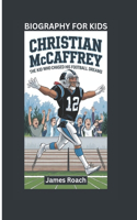 Christian McCaffrey: The Kid Who Chased His Football Dreams- Biography For Kids