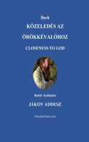 Buch KÖZELEDÉS AZ ÖRÖKKÉVALÓHOZ