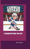 Connor Bedard: Hockey's Wonder Kid( A Biography Book for Kids)