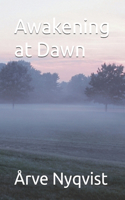 Awakening at Dawn