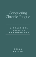 Conquering Chronic Fatigue