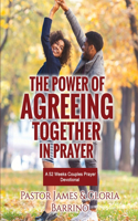 The Power of Agreeing Together in Prayer