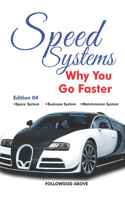 Speed Systems 04: Why You Go Faster