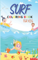 Surf Coloring book For Kids: Surfing Coloring for kids Girls and boys, Preschool Gift for Relax Camper.