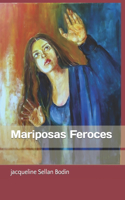 Mariposas Feroces