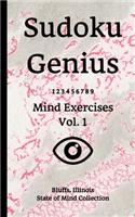 Sudoku Genius Mind Exercises Volume 1: Bluffs, Illinois State of Mind Collection