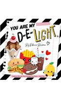 You Are My D-E-Light