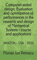 Computer-aided design; Evaluation and optimization of performances in the research and design of Mechanical Systems - course and applications: Amazon - USA - 2020