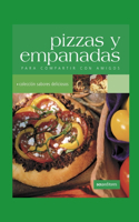 Pizzas Y Empanadas: para compartir con amigos(3 Pastas Pizza Salsas, Empanadas Y Hamburguesas)
