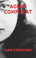 Agent Complicat