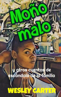 Moño malo: y otros cuentos de escándalo de la familia