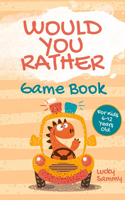 Would You Rather Game Book For Kids 6-12 Years Old: Crazy Jokes and Creative Scenarios for Young Travelers(2 Would You Rather Books)