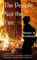 People Not the Fire: Stories of Resilience